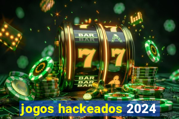 jogos hackeados 2024